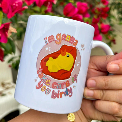 It’s okay birdie, I’m gonna take care of you mug, nana lan inspired mug