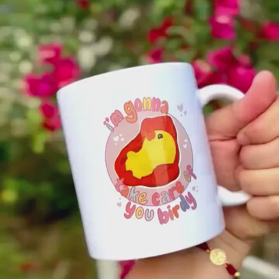 It’s okay birdie, I’m gonna take care of you mug, nana lan inspired mug