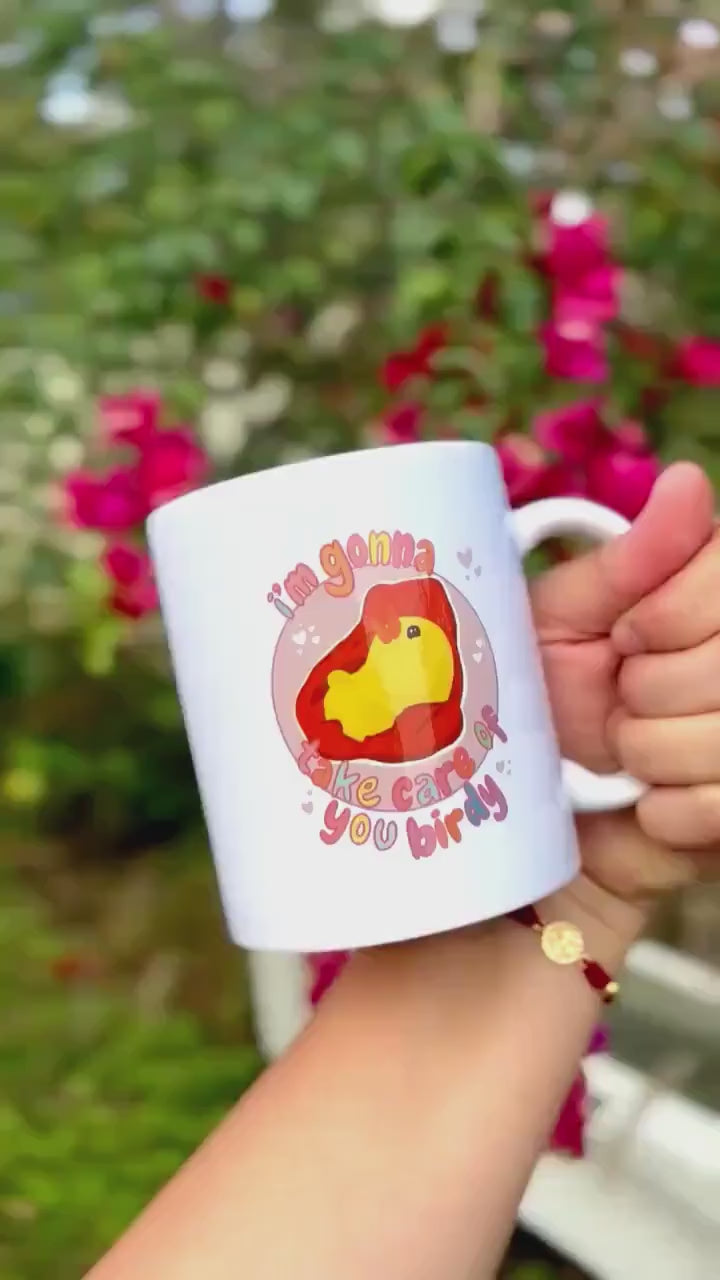 It’s okay birdie, I’m gonna take care of you mug, nana lan inspired mug